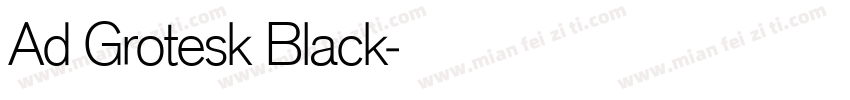Ad Grotesk Black字体转换